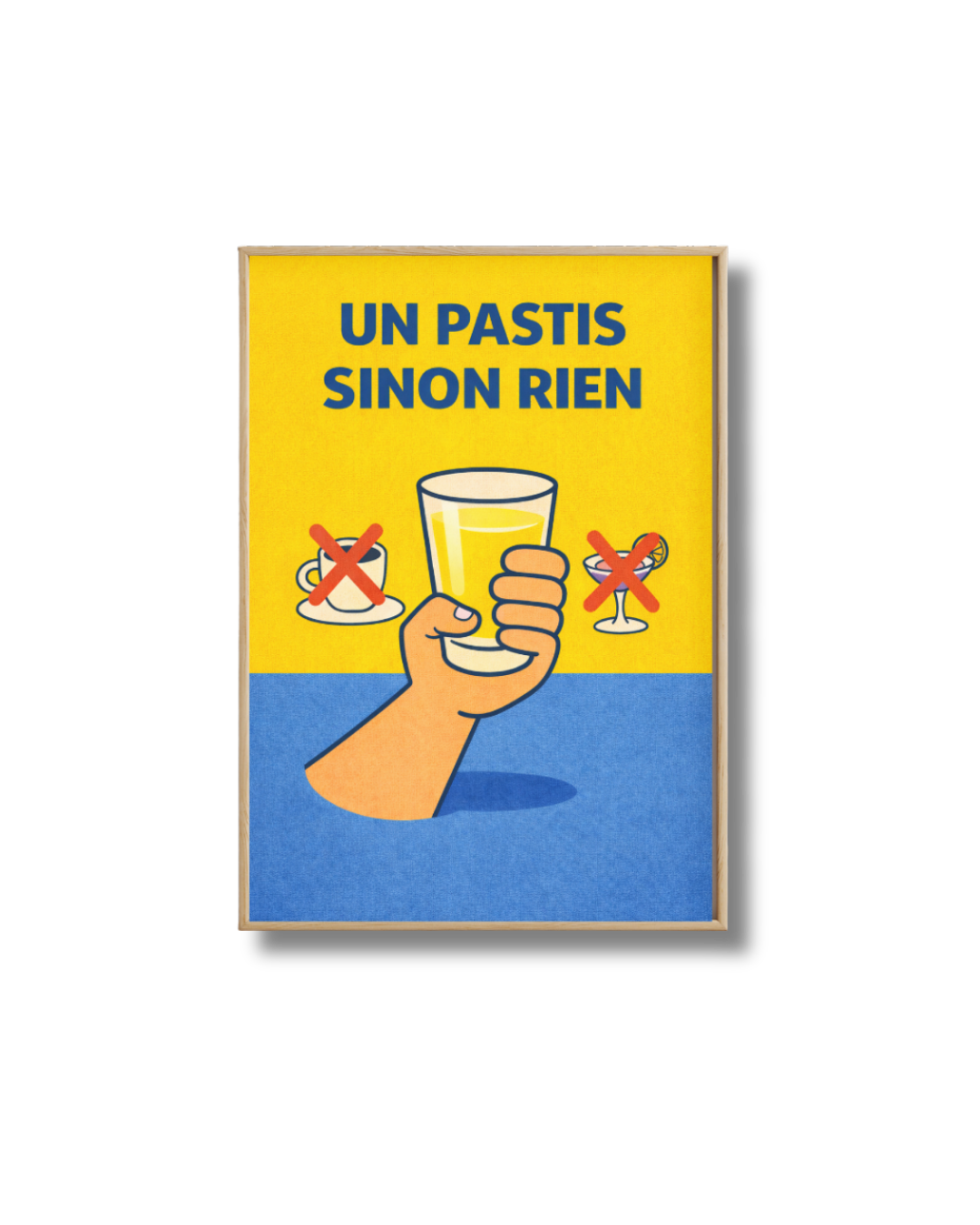Affiche Pastis Humoristique – Un Pastis Sinon Rien