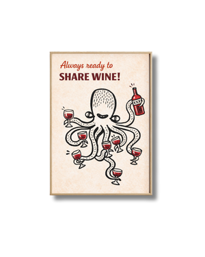 Affiche Vin Humoristique – Poster Always Ready to Share Wine
