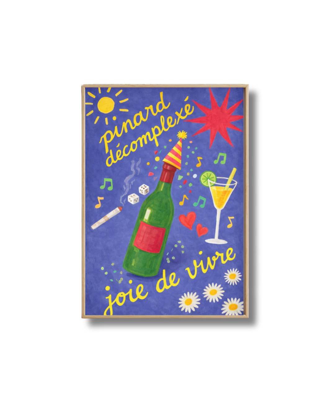 Affiche Pinard Décomplexé – Poster Vin Humour et Joie de Vivre