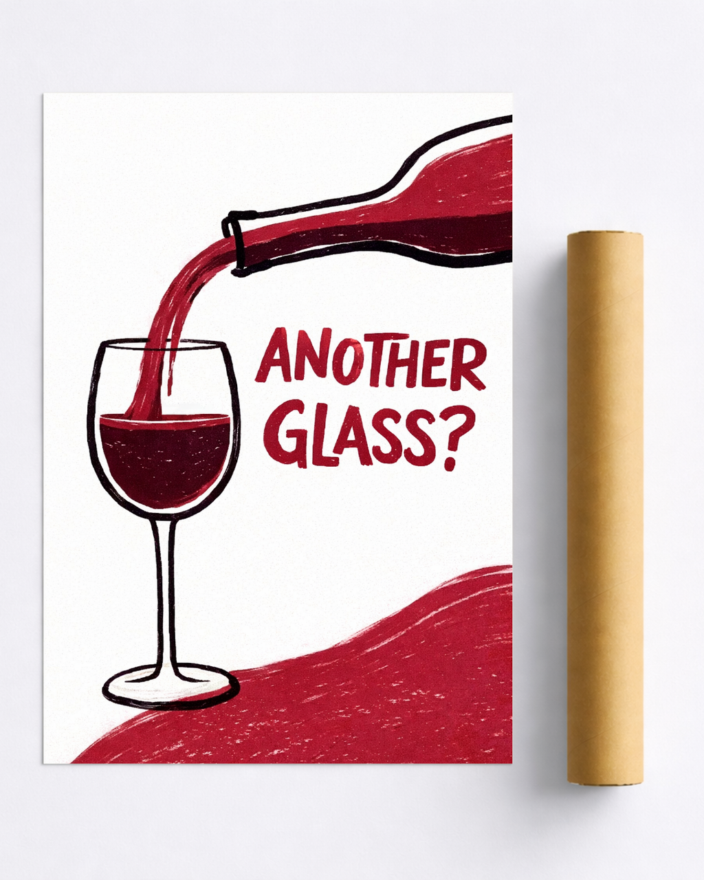 Affiche Vin Humoristique – Poster Another Glass?