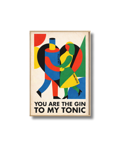 Affiche Gin Tonic – Poster Design “You Are The Gin To My Tonic”