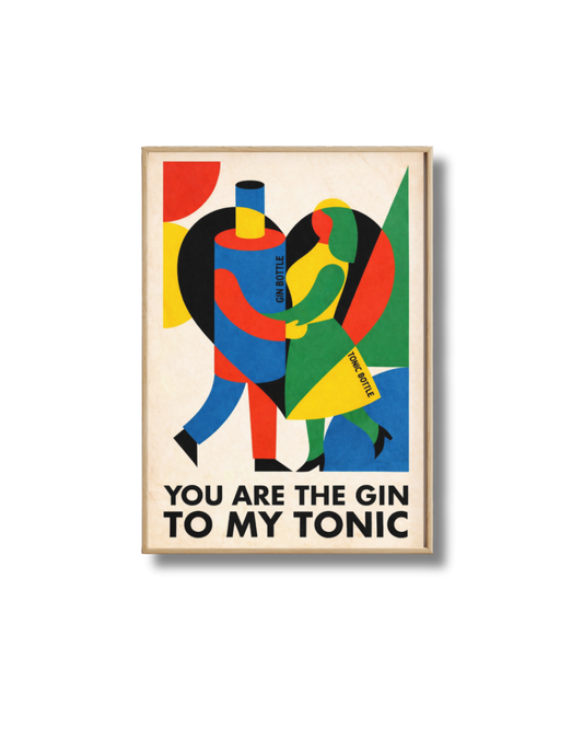 Affiche Gin Tonic – Poster Design “You Are The Gin To My Tonic”