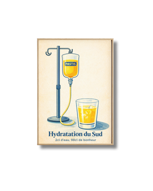 Affiche Pastis Humoristique – Hydratation du Sud | Poster Apéro Vintage
